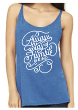 Load image into Gallery viewer, Always Stay Humble and Kind Women&#39;s Slouchy Tank - Royal Blue