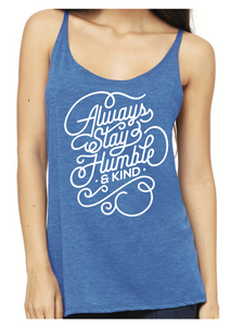 Always Stay Humble and Kind Women's Slouchy Tank - Royal Blue