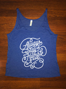 Always Stay Humble and Kind Women's Slouchy Tank - Royal Blue