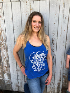 Always Stay Humble and Kind Women's Slouchy Tank - Royal Blue
